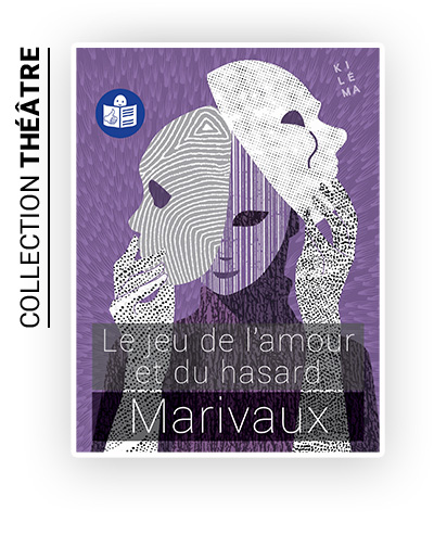 Couv-a-paraître_AmourEtHasard Le jeu de l'amour et du hasard - Marivaux - Livre FALC - Kiléma Éditions