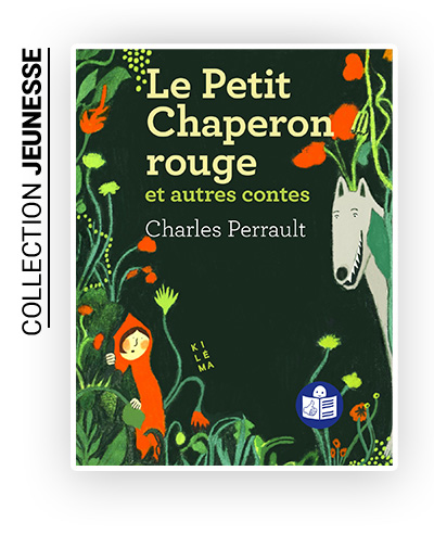 Couv-a-paraîtreChaperon Le Petit Chaperon rouge et autres contes de Charles Perrault - Livre FALC - à paraître aux éditions Kiléma